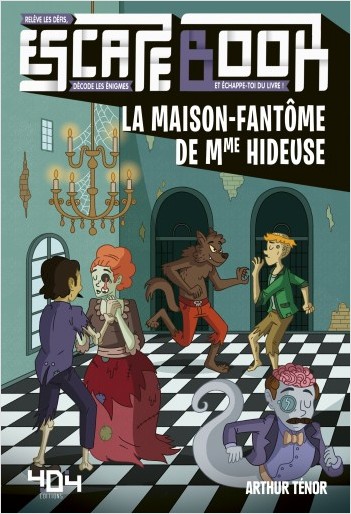 Frisson Escape book Maison fantôme de Mme Hideuse